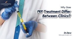 Why Does PRP Treatment Differ Between Clinics?