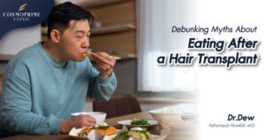 Myths About Eating After a Hair Transplant