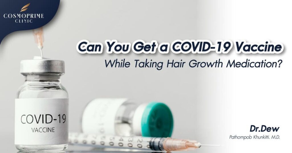 Can You Get a COVID-19 Vaccine While Taking Hair Growth Medication?